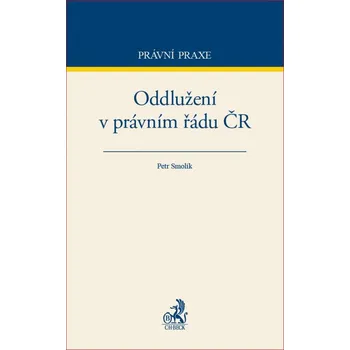 Oddlužení v právním řádu ČR - Petr Smolík