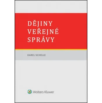 Dějiny veřejné správy - Karel Schelle