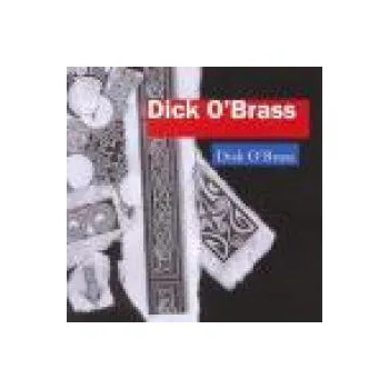 Česká hudba Disk O'Bras - Dick O'Bras [CD]