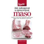 Jak nakupovat a zpracovávat maso:…