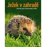Ježek v zahradě: Užitečné rady pro…