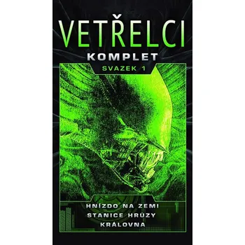 Vetřelci: Komplet, svazek 1 - Stephani Perry, Steve Perry