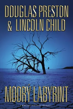 Modrý labyrint - Douglas Preston, Lincoln Child