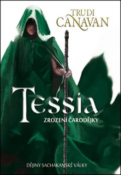 Tessia: Zrození čarodějky - Trudi Canavan