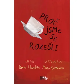 Proč jsme se rozešli - Daniel Handler