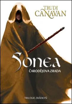 Sonea: Čarodějova zrada - Trudi Canavan