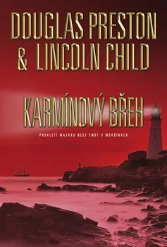 Karmínový břeh - Lincoln Child, Douglas Preston