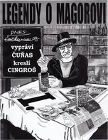 Legendy o Magorovi I. - František Stárek Čuňas, Marian Cingroš