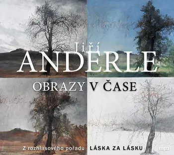 Obrazy v čase - Jiří Anderle (čte Jiří Andrle) [CD]