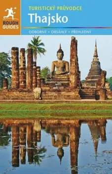 Thajsko: Turistický průvodce - Ron Emmons, Phillip Tang, Paul Gray