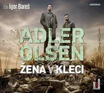 Žena v kleci - Jussi Adler-Olsen (čte…