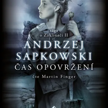Sága o Zaklínači II.: Čas opovržení - Andrzej Sapkowski (čte Martin Finger) [CDMp3]