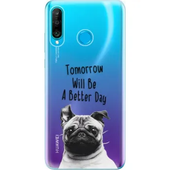 Pouzdro na mobilní telefon Silikonové pouzdro iSaprio - Huawei P30 Lite - Better Day 01 (Odolný silikonový kryt, obal, pouzdro iSaprio - Huawei P30 Lite - Better Day 01 - skvělá ochrana a pružnost, stylový UV potisk, lehkost, tiskne se v České republice)