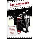 Šest nevinných: Román na šest nádechů -…