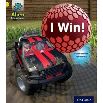 Cizí jazyk Project X: Alien Adventures: Yellow: I Win! - Hawes, Alison
