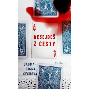 Kniha Nesejdeš z cesty - Dagmar Digma Čechová (E-Kniha)
