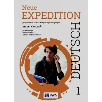 Neue Expedition Deutsch 1 Zeszyt ćwiczeń - Betleja Jacek, Nowicka Irena, Wieruszewska Dorota