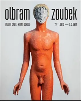 Umění Olbram Zoubek: Prague Castle Riding School 29.11.2013 – 2.3.2014 - Polana Bregantová [EN] (2013, brožovaná)