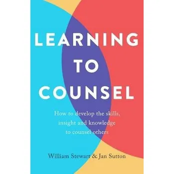 Cizí jazyk Learning To Counsel, 4th Edition - Sutton, Jan a Stewart, William