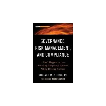 Governance, Risk Management, and Compliance - Steinberg, Richard M.