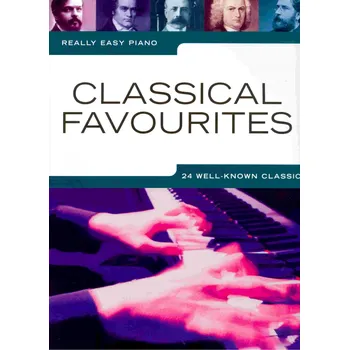 Really Easy Piano - CLASSICAL FAVORITES (24 well-know classics)