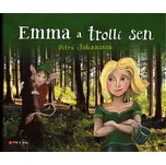 Emma a trollí sen - Petra Johansson…