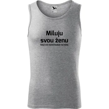 Pánské tílko Pánské tílko Malfini Core Miluju svou ženu, když mě nechá koukat na hokej