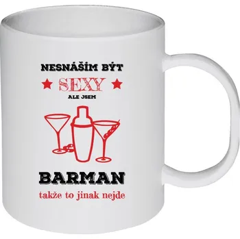 Hrnek 330 ml - plastový Nesnáším být sexy, ale jsem barman