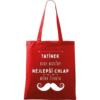 Látková taška Tatínek bude navždy nejlepší chlap mého života