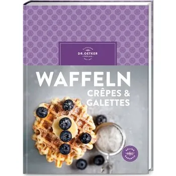 Waffeln, Crêpes & Galettes