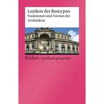 Umění Lexikon der Bautypen - Seidl, Ernst [DE] (2021, Měkká, Reclam Philipp Jun.)