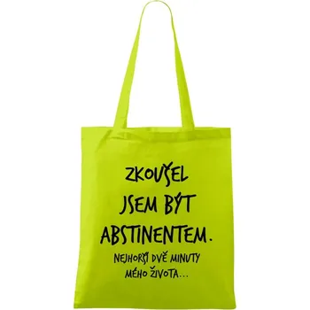 Látková taška Zkoušel jsem být abstinentem