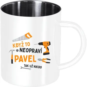 Nerezový hrnek Když to neopraví jméno, tak už nikdo