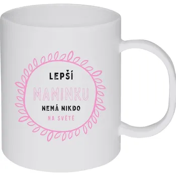 Hrnek 330 ml - plastový Lepší maminku nemá nikdo na světě