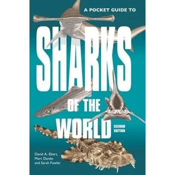 Cizojazyčná kniha Pocket Guide to Sharks of the World - Ebert, Dr. David A. a Dando, Marc a Fowler, Dr. Sarah