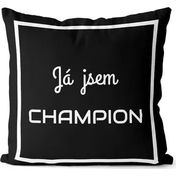 Dekorativní polštářek Polštář Já jsem champion (Velikost: 40 x 40 cm)