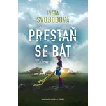 Přestaň se bát - Iveta Svobodová (2021, pevná)