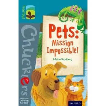 Anglický jazyk Oxford Reading Tree TreeTops Chucklers: Level 9: Pets: Mission Impossible! - Bradbury, Adrian