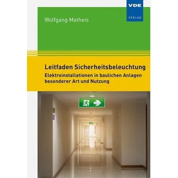 Leitfaden Sicherheitsbeleuchtung - Matheis, Wolfgang