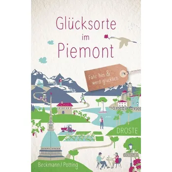 Cestování Glücksorte im Piemont - Beckmann, Dagmar