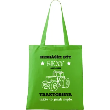Látková taška Nesnáším být sexy, ale jsem traktorista