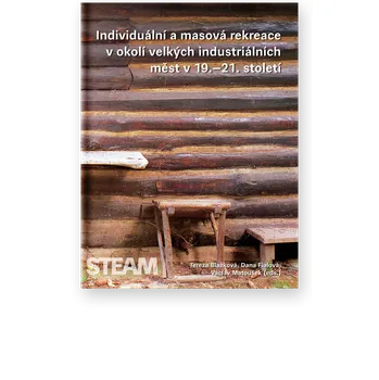 Individuální a masová rekreace v okolí velkých industriálních měst v 19.-21. století