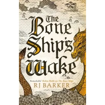 Bone Ship's Wake – RJ Barker (EN)
