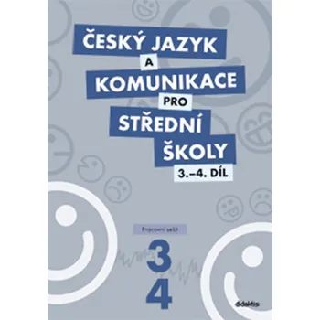 Český jazyk Český jazyk a komunikace pro střední školy 3.- 4. díl: Pracovní sešit - Nakladatelství Didaktis (2012, brožovaná)