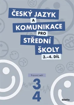 Český jazyk Český jazyk a komunikace pro střední školy 3.- 4. díl: Pracovní sešit - Nakladatelství Didaktis (2012, brožovaná)
