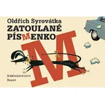 Zatoulané písmenko - Oldřich Syrovátka…