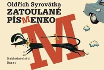 Pohádka Zatoulané písmenko - Oldřich Syrovátka (2017, pevná)