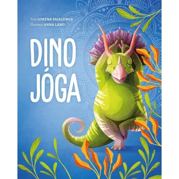 Dino jóga - Anna Láng, Lorena V.…