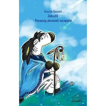 Pohádka Zebrulik. Pierwszy okruszek szczęścia - Włodzimierz Kozłowski, Witold Jarno