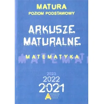 Přírodní věda Matematyka. Arkusze Maturalne 2021 ZP - Praca zbiorowa